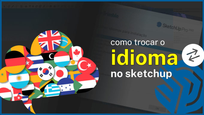 COMO TROCAR O IDIOMA NO SKETCHUP
